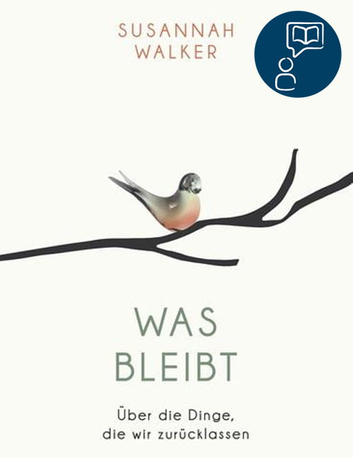 WAS BLEIBT | Susannah Walker